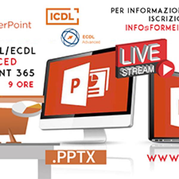 Corso ECDL Advanced Powerpoint 365 04 Maggio 2020